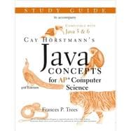 Java Concepts: Advanced Placement Computer Science Study Guide, 5th Edition