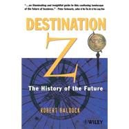 Destination Z The History of the Future