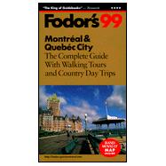 Montreal and Quebec City '99 : The Complete Guide with Walking Tours and Country Day Trips