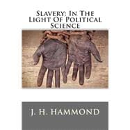 Slavery in the Light of Political Science