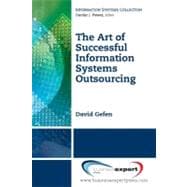 The Art of Successful Information Systems Outsourcing