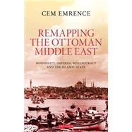 Remapping the Ottoman Middle East