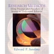 Research Methods Using Processes & Procedures of Science to Understand Behavior