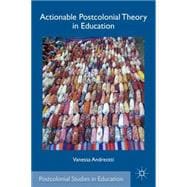 Actionable Postcolonial Theory in Education