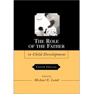 The Role of the Father in Child Development, 4th Edition