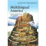 Multilingual America: Language and the Making of American Literature