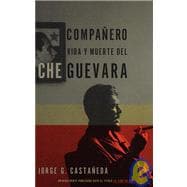 Compañero / Compañero: The Life and Death of Che Guevara Vida y muerte del Che Guevara--Spanish-language edition