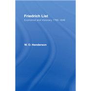 Friedrich List: Economist and Visionary 1789-1846