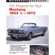 101 Projects for Your 1964 1/2-1973 Mustang