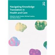 Navigating Knowledge Translation in Health and Care