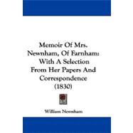 Memoir of Mrs Newnham, of Farnham : With A Selection from Her Papers and Correspondence (1830)