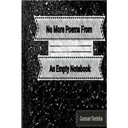 No More Poems from an Empty Notebook