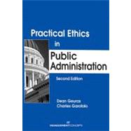 Practical Ethics In Public Administration