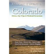 Backroads & Byways of Colorado Drives, Day Trips & Weekend Excursions