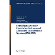 Soft Computing Models in Industrial and Environmental Applications, 5th International Workshop (SOCO 2010)