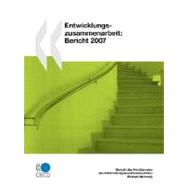 Oecd Journal on Development : Development Co-Operation - 2007 Report - Efforts and Policies of the Members of the Development Assistance Committee Volume 9 Issue 1 (German Version)