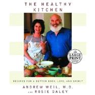 Healthy Kitchen : Recipes for a Better Body, Life, and Spirit