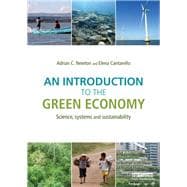 An Introduction to the Green Economy: Science, Systems and Sustainability