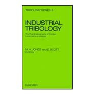 Industrial Tribology : The Practical Aspects of Friction, Lubrication and Wear