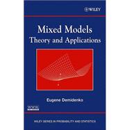 Mixed Models : Theory and Applications