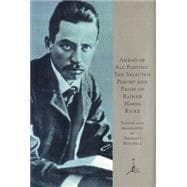 Ahead of All Parting The Selected Poetry and Prose of Rainer Maria Rilke