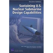 Sustaining U.S. Nuclear Submarine Design Capabilities, Executive Summary
