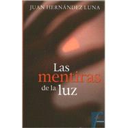 Las Mentiras De La Luz / The Lies of the Light