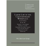 Labor Law in the Contemporary Workplace(American Casebook Series)