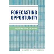 Forecasting Opportunity Kairos, Production, and Writing