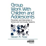 Group Work with Children and Adolescents Vol. 38 : Prevention and Intervention in School and Community Systems