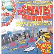 The 13 Greatest Cities in the World and Their Secrets! 2000 Calendar