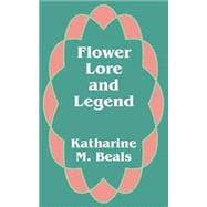 Flower Lore and Legend,9781410101617