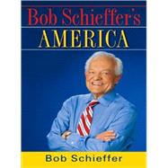 Bob Schieffer's America
