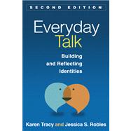 Everyday Talk, Second Edition Building and Reflecting Identities
