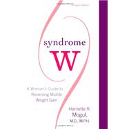 Syndrome W: A Woman's Guide to Reversing Midlife Weight Gain