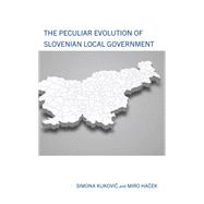 The Peculiar Evolution of Slovenian Local Government