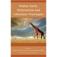 Mother Earth, Postcolonial and Liberation Theologies