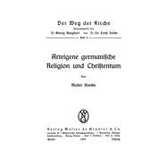 Arteigene germanische Religion und Christentum