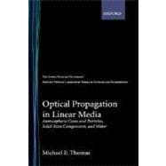 Optical Propagation in Linear Media Atmospheric Gases and Particles, Solid-State Components, and Water