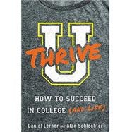 U Thrive How to Succeed in College (and Life)