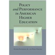 Policy and Performance in American Higher Education : An Examination of Cases Across State Systems