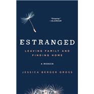 Estranged Leaving Family and Finding Home
