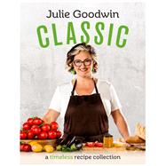 Classic a timeless recipe collection