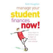 Manage Your Student Finances Now! Easy Ways to Balance Your Budget at University and College