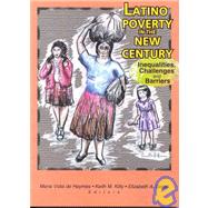 Latino Poverty in the New Century: Inequalities, Challenges, and Barriers