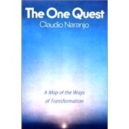 The One Quest A Map of the Ways of Transformation