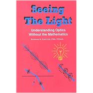 Seeing the Light: Understanding Optics Without the Mathematics