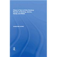 Class in Turn-of-the-Century Novels of Gissing, James, Hardy and Wells