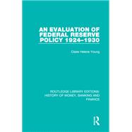 An Evaluation of Federal Reserve Policy 1924-1930