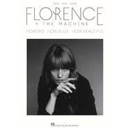 Florence + the Machine - How Big, How Blue, How Beautiful